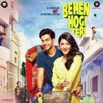 Behen Hogi Teri - Yasser Desai Song Download